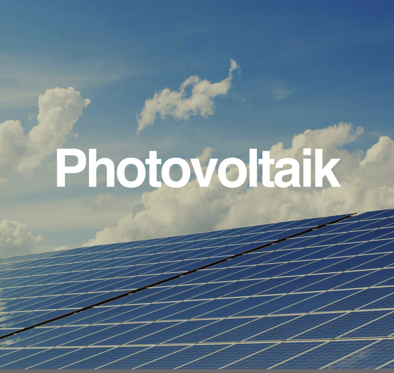 Photovoltaik Photovoltaik